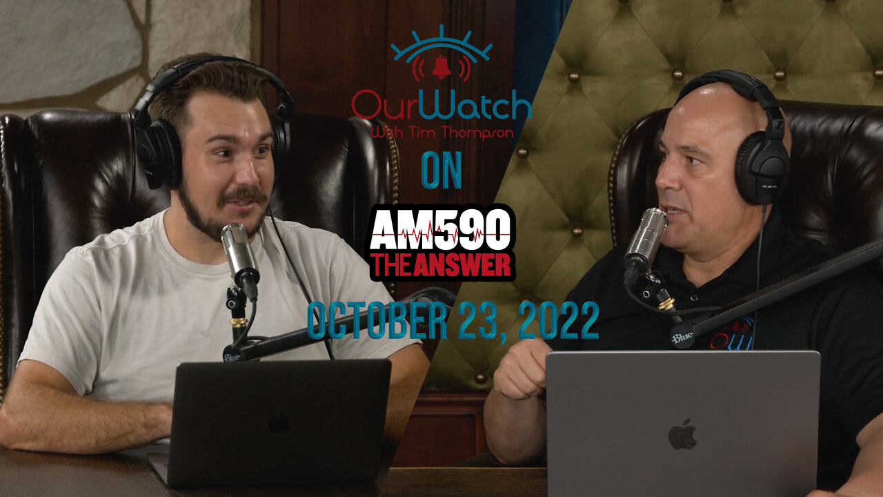 Our Watch on AM590 The Answer // October 23, 2022