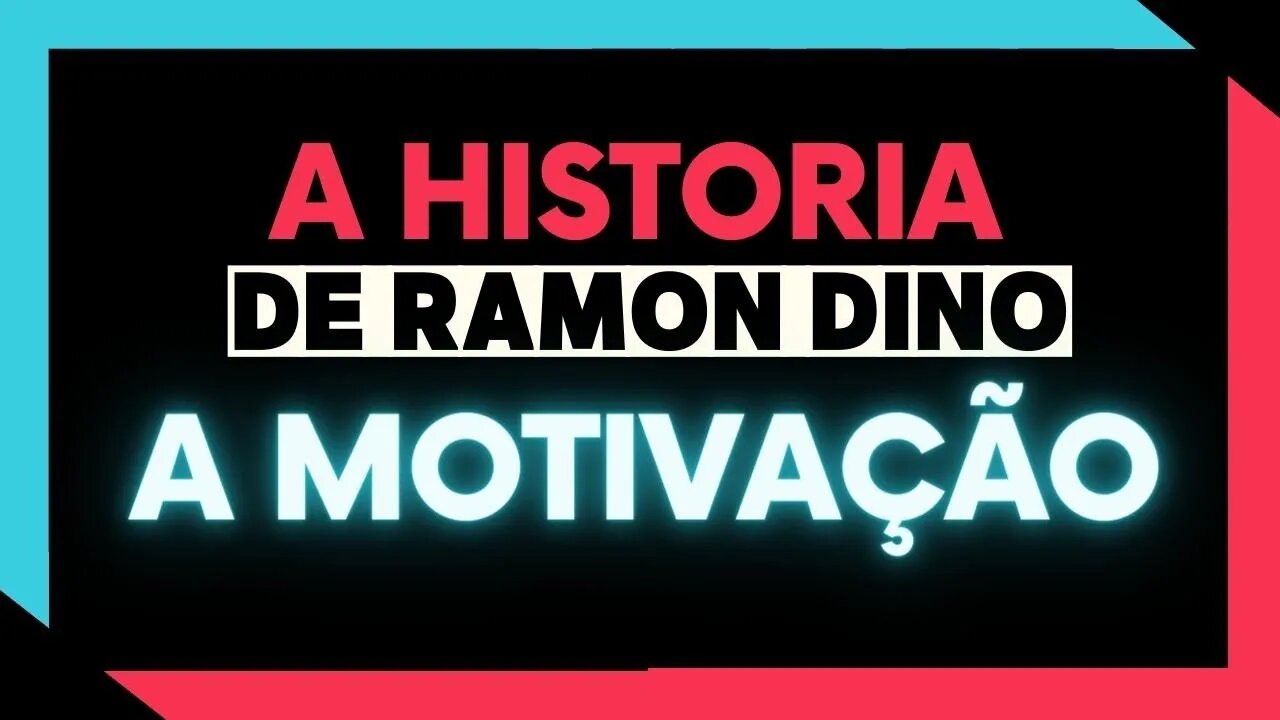 ✅RAMON DINO l A MOTIVAÇÃO ✅