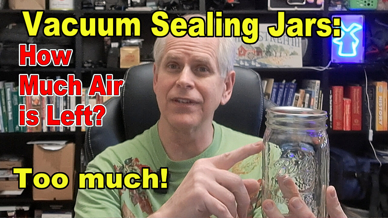 Vacuum Sealing Jars in the Freeze Dryer - How Much Air is Left? Too Much!