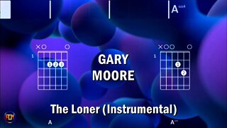 GARY MOORE The Loner FCN GUITAR CHORDS & LYRICS INSTRUMENTAL