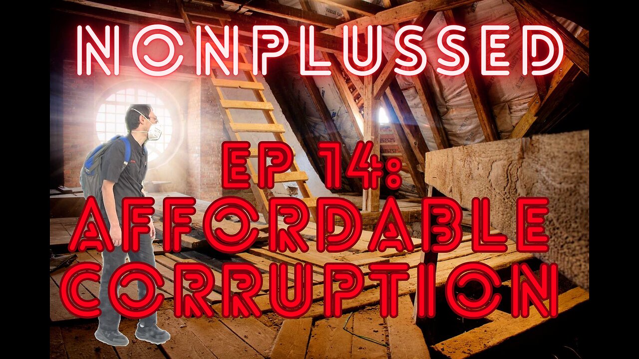 Ep14: Affordable Corruption