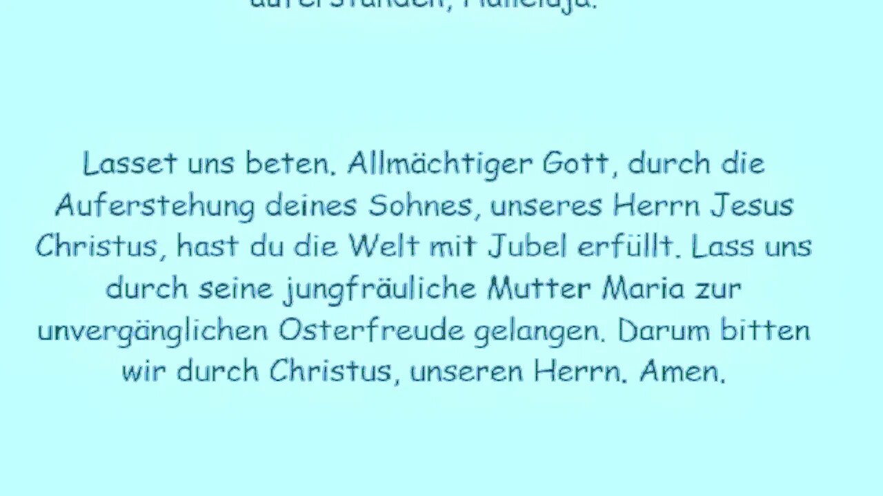 Freu dich, du Himmelskönigin, alleluia.* Den du zu tragen würdig warst, allelüja, ...