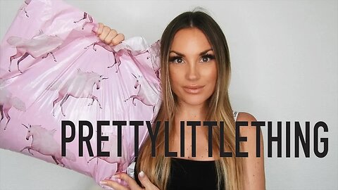 PRETTYLITTLETHING TRY ON HAUL