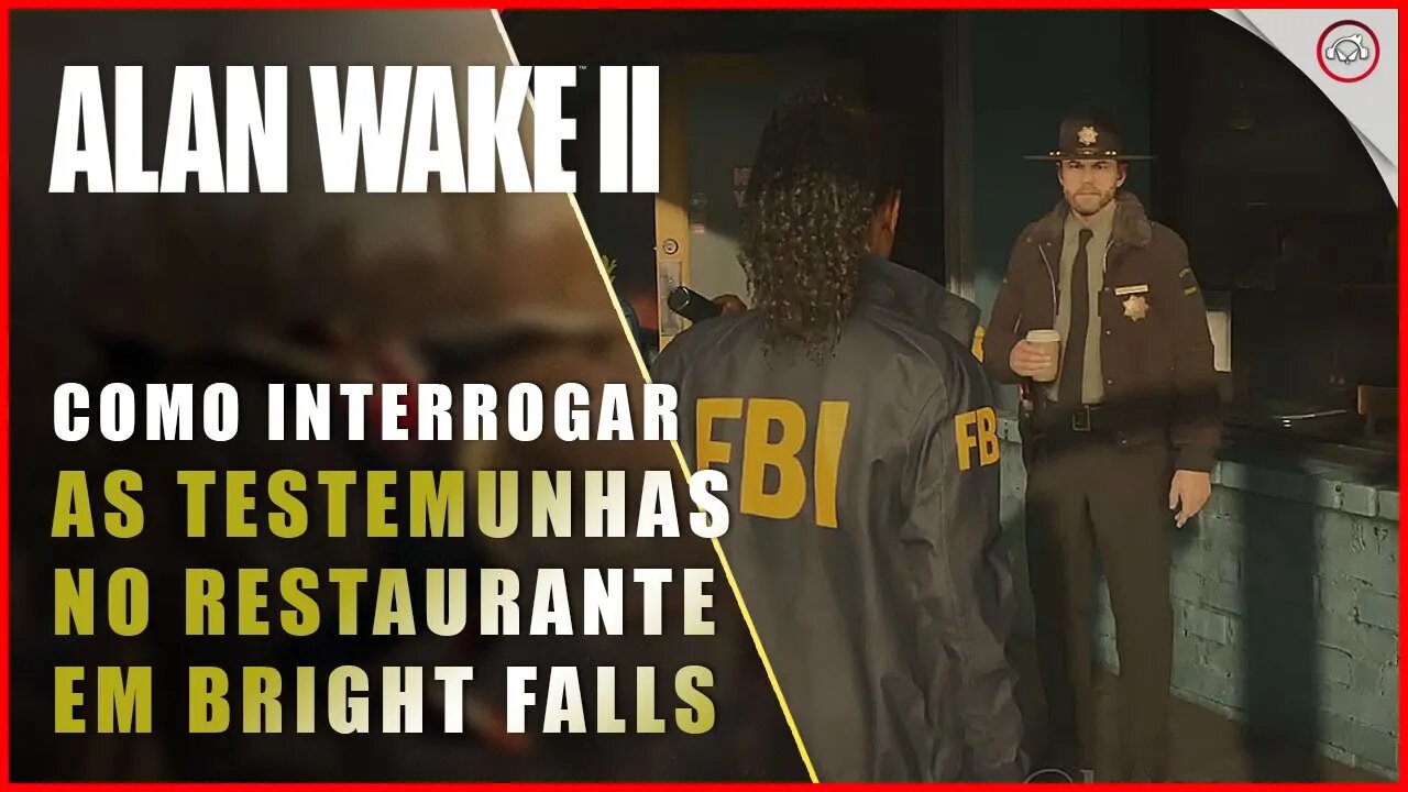 Alan Wake 2, Como interrogar as testemunhas no restaurante em Bright Falls | Super-Dica