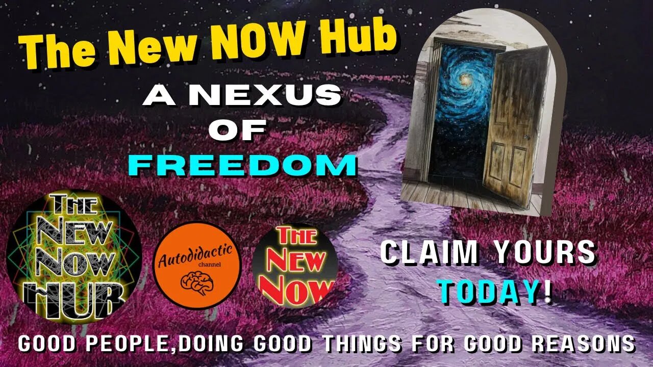 The New NOW Hub- Nexus to a New Life