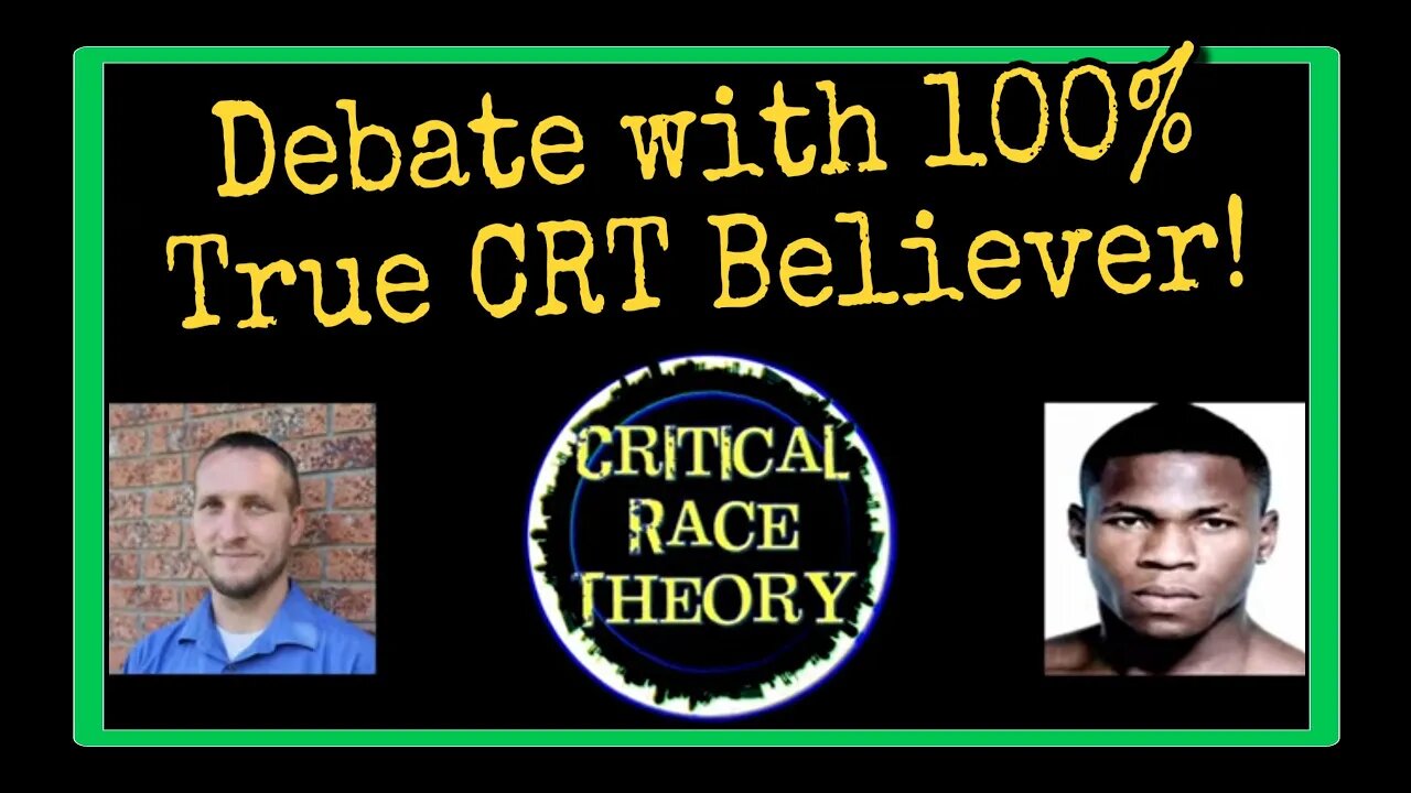 Debating Critical Race Theory with a True Believer - Defending America Against CRT