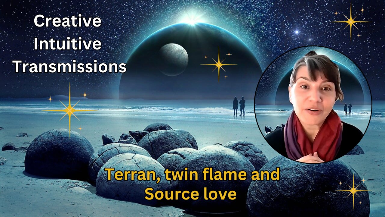 Terran, twin flame and Source love | Creative Intuitive Transmission | High vibration art