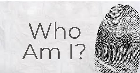 Who Am I?