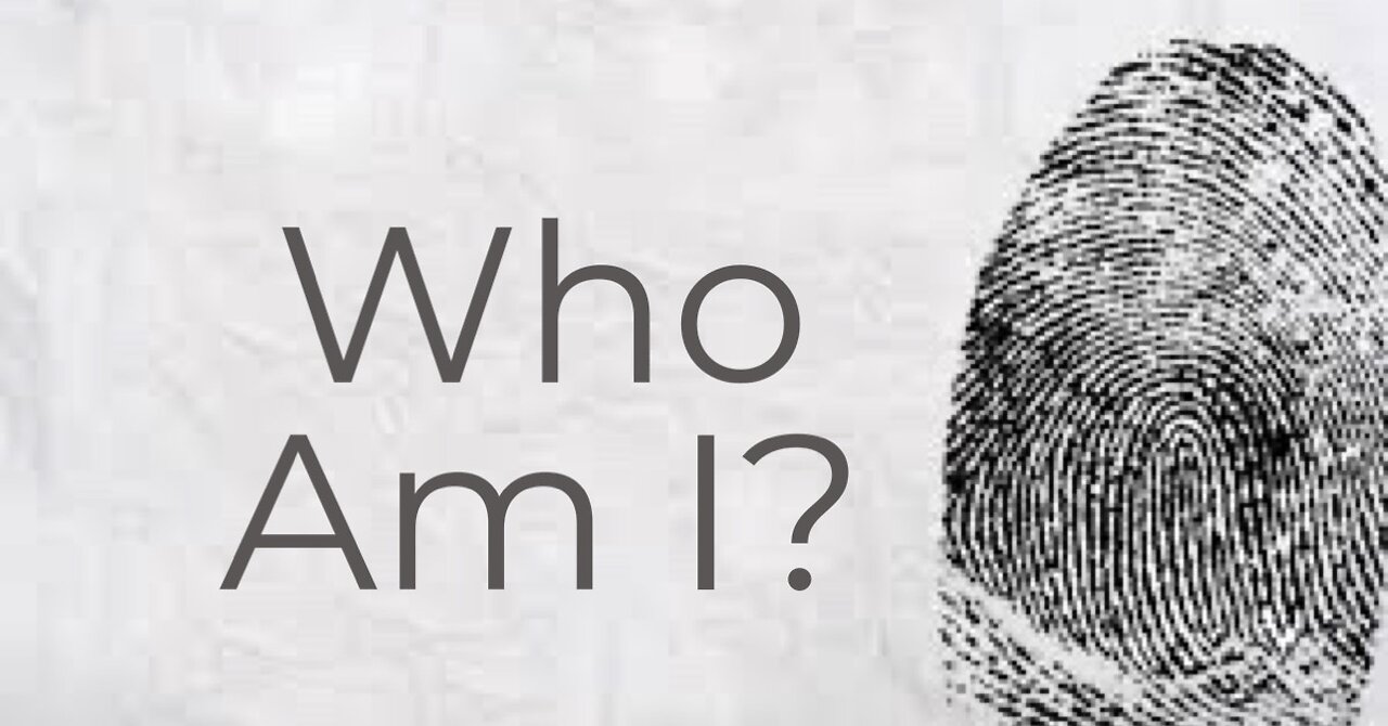 Who Am I?