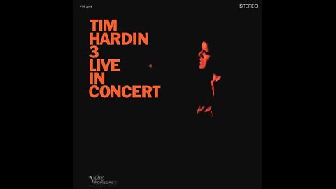 Tim Hardin – Tim Hardin 3 Live In Concert