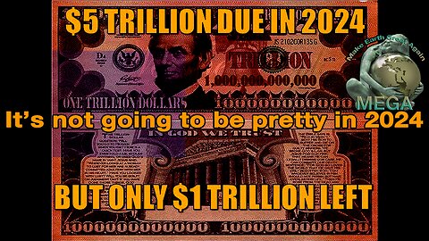 It's not going to be pretty in 2024 -- $5 Trillion in Principle Due in 2024, Only $1 Trillion In Spare Cash Left -- Rafi Farber