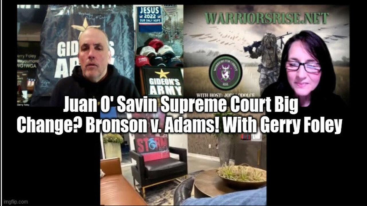 Juan O' Savin Supreme Court Big Change? Bronson v. Adams! With Gerry Foley