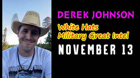 Derek Johnson "Q ~ u.s Military Great Intel" Nov 13, 2023