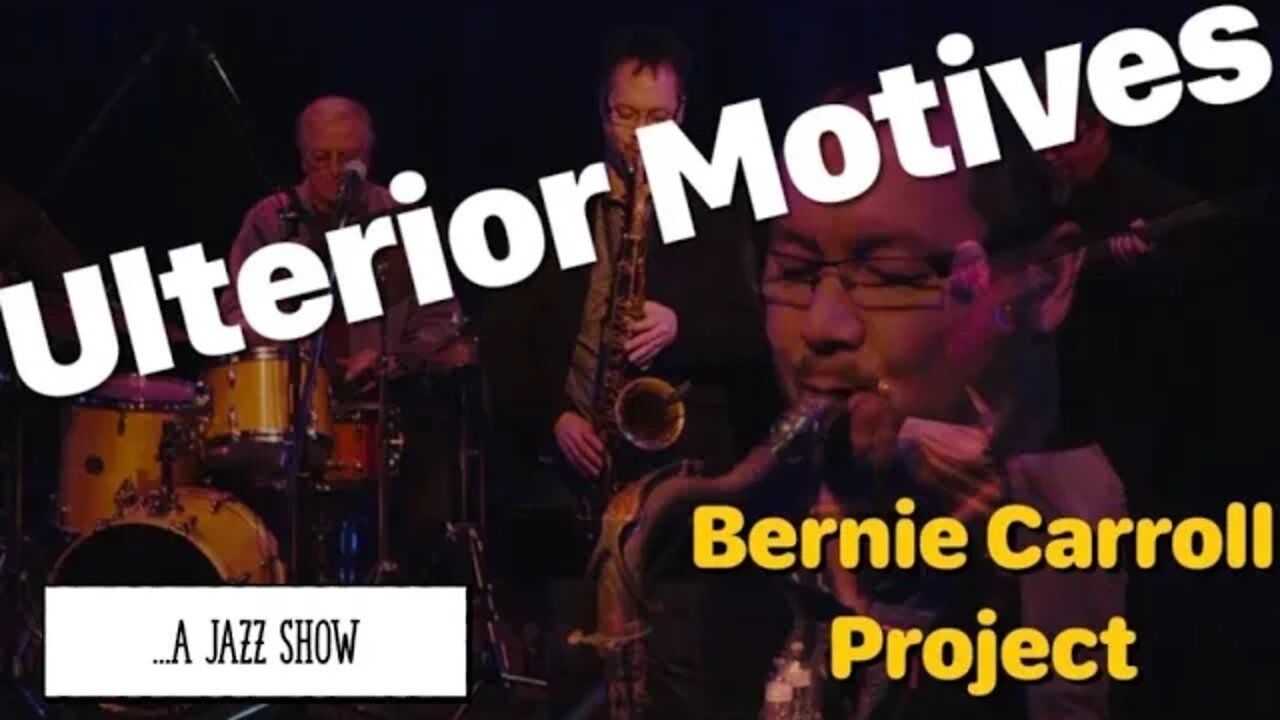 Ulterior Motives as performed by “The Bernie Carroll Project”
