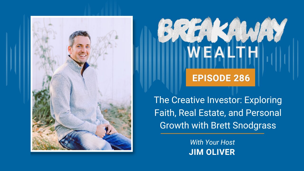 The Creative Investor: Exploring Faith, Real Estate, and Personal Growth with Brett Snodgrass