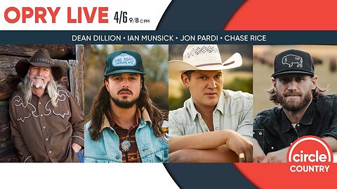 Opry Live 4/6/2024 - Dean Dillon, Ian Munsick, Jon Pardi, and Chase Rice