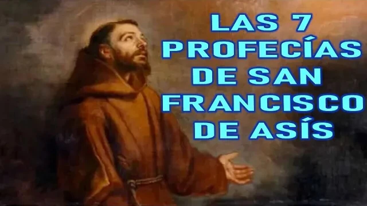 LAS 7 PROFECÍAS DE SAN FRANCISCO DE ASÍS Y EL DESTRUCTOR DE LA IGLESIA