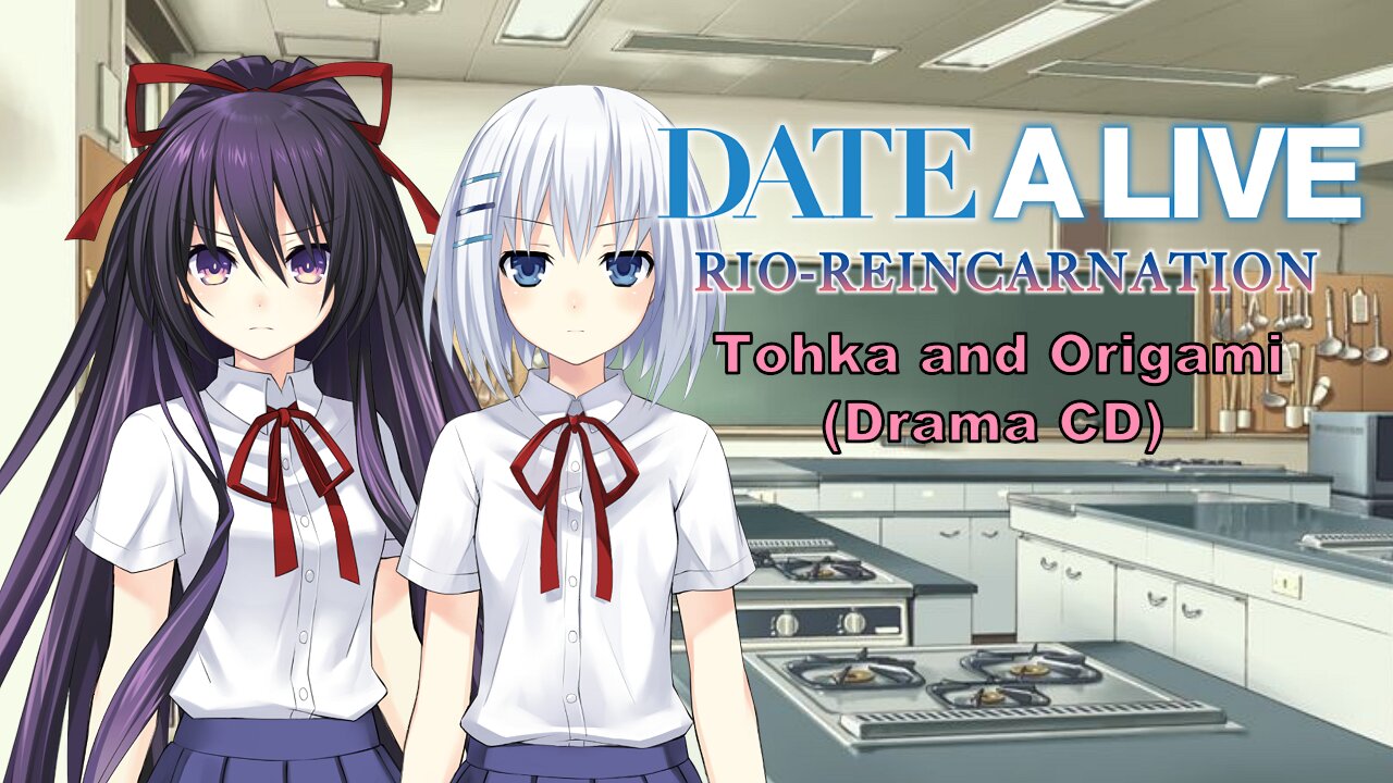 Date A Live Tohka and Origami Drama CD [Eng Sub] (Visualized)