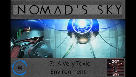 Nomad's Sky 17: A Very Toxic Environment