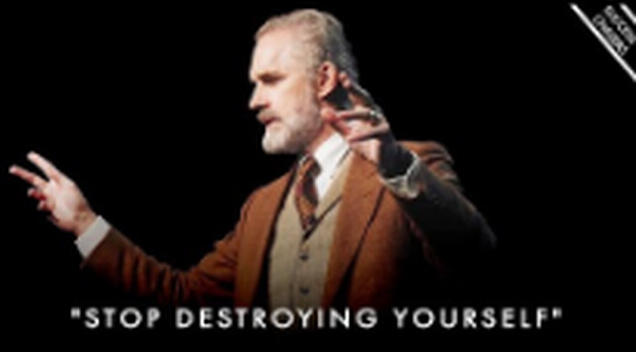 Stop Destroying Yourself! Stop Ruining Your Own LIFE! - Jordan Peterson Motivation