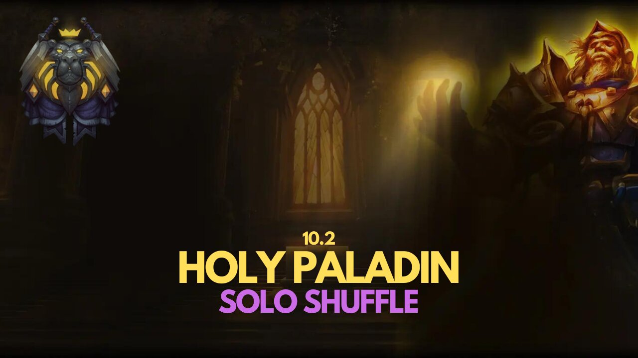 5-1 W/L - Holy Paladin Solo Shuffle - Ep 4