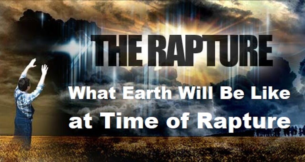 What Earth Will Be Like at Time of Rapture (Before Tribulation Troubles) - Berean Call [mirrored]