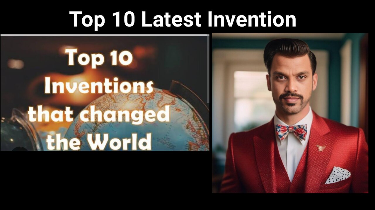 Top 10 Latest Invention