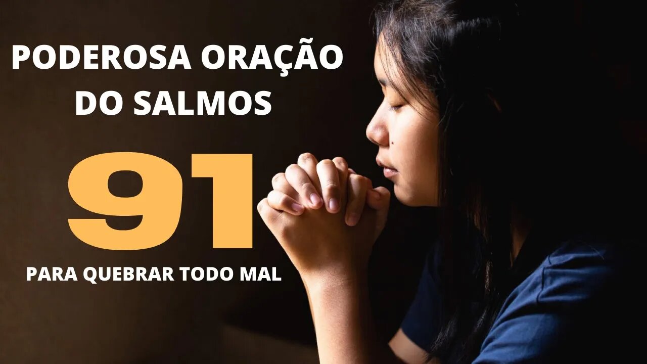 PODEROSA ORAÇÃO DO SALMO 91 PARA QUEBRAR AS AMARRAS🙌🙏🙌