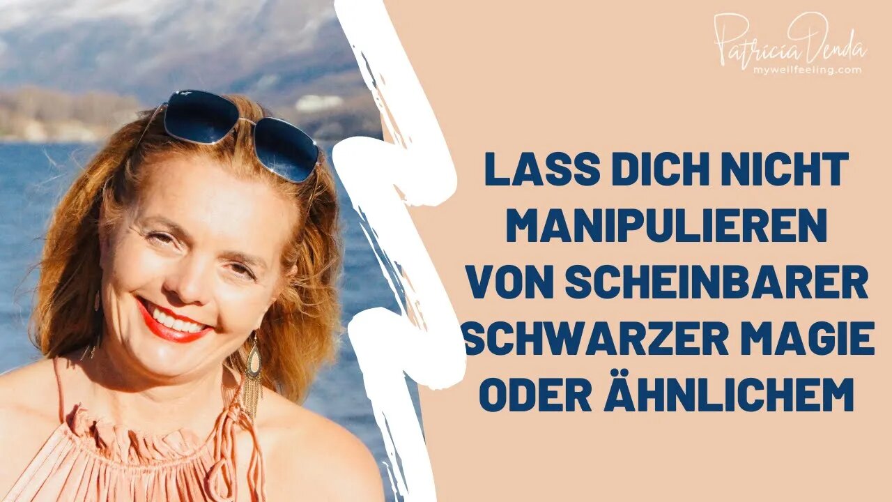 Lass Dich nicht manipulieren von scheinbarer schwarzer Magie oder ähnlichem