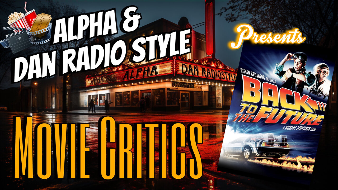 ALPHA & DAN - MOVIE CRITICS - Present "Back To The Future" EP.5