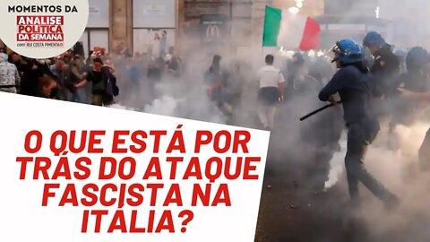 Ataque fascista contra sindicato na Itália | Momentos da Análise Política da Semana