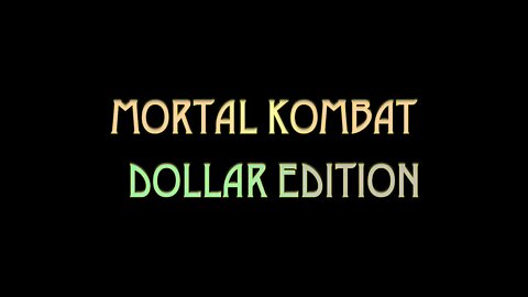Mortal Kombat - Dollar Edition