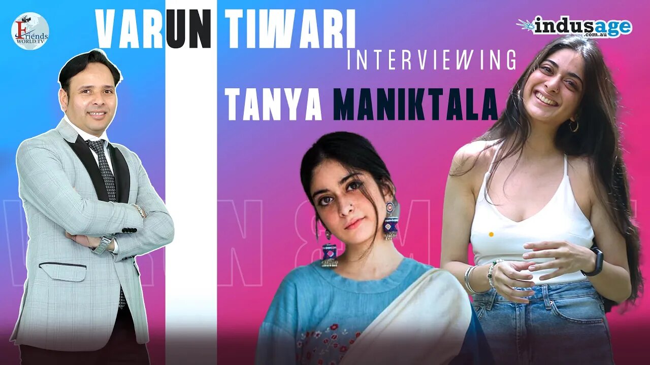 Tanya Maniktala Interview | Chutzpah | FriendworldTV | IndusAge