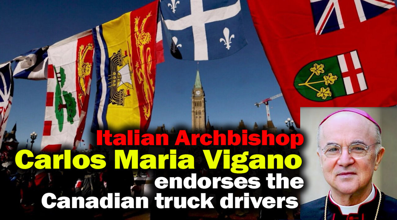 Italian Archbishop Carlos Maria Vigano endorses the Canadian truck drivers