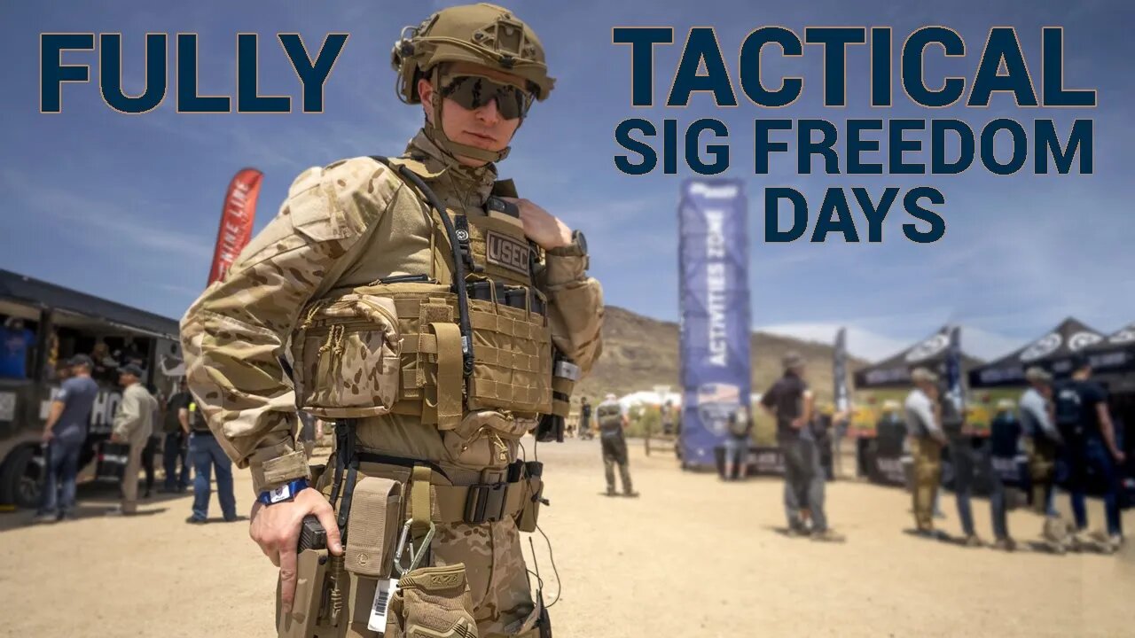 Going Full Tacticool at SIG Freedom Days