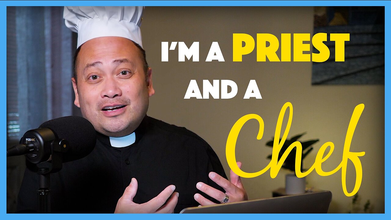 I'm a Priest and a CHEF!