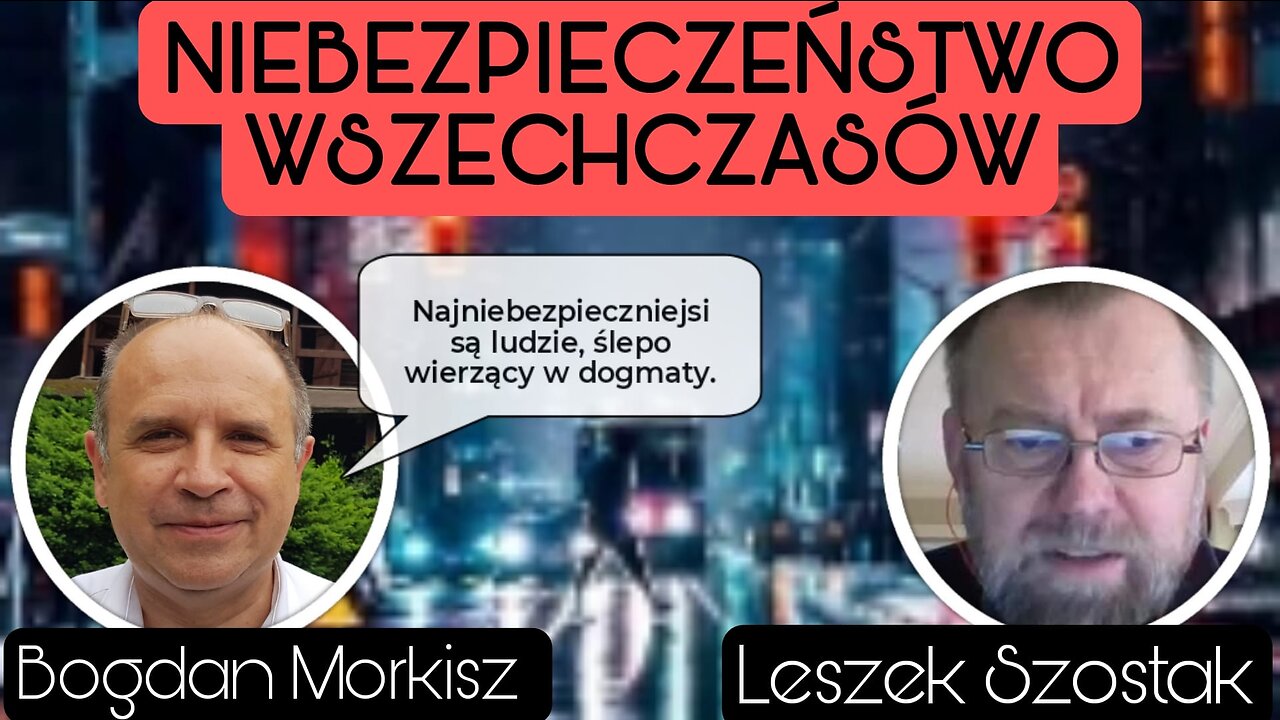 Niebezpieczeństwo wszechczasów - Leszek Szostak