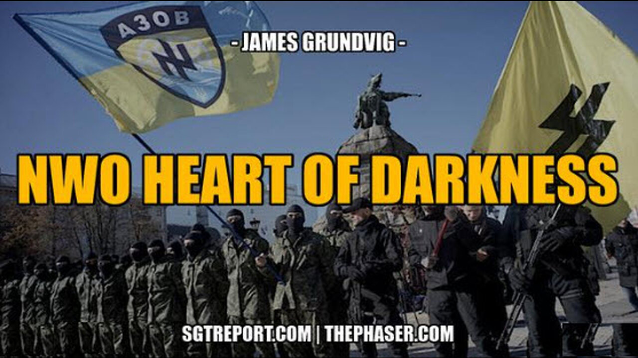 THE NWO's HEART OF DARKNESS - James Grundvig