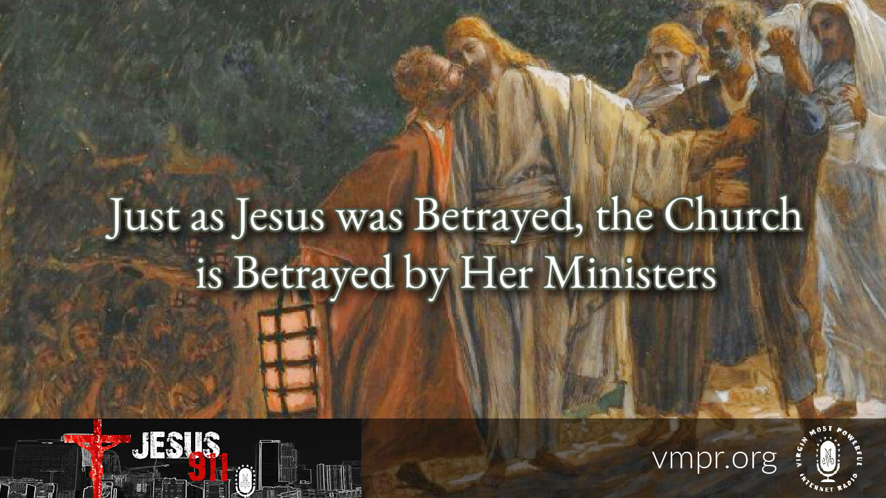 04 Apr 23, Jesus 911: Just As Jesus Was Betrayed, the Church Is Betrayed by Her Ministers