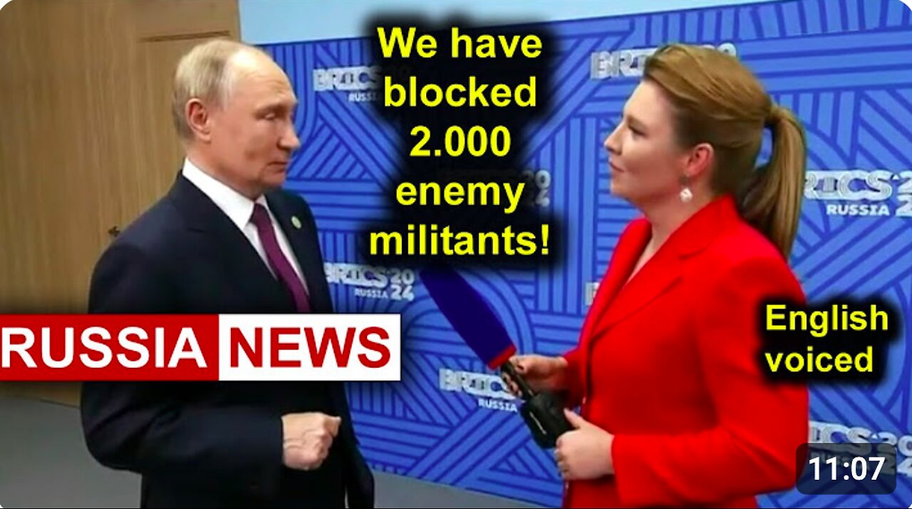 Now in the Kursk region we have blocked 2.000 enemy militants! President Putin