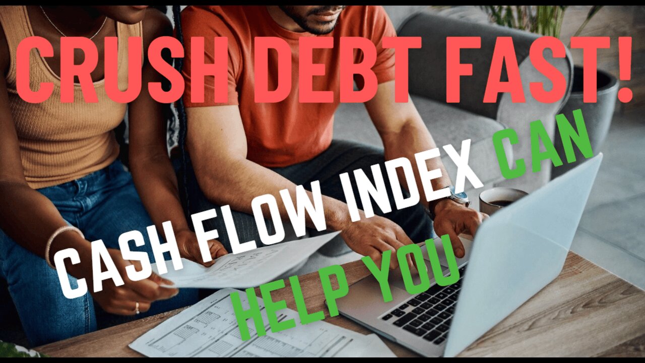 How the Cash Flow Index Can Help You Crush Debt Fast!