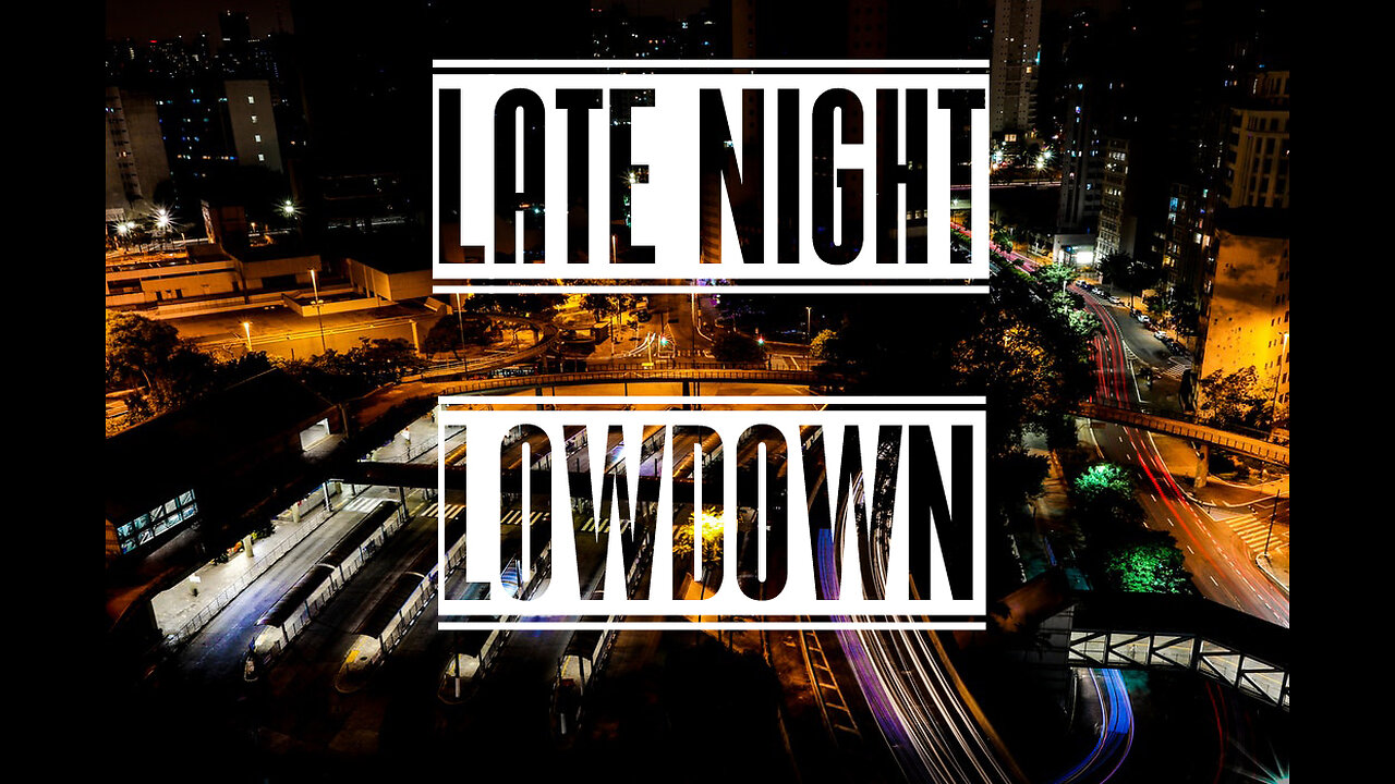 The Late Night Lowdown 6/17/23