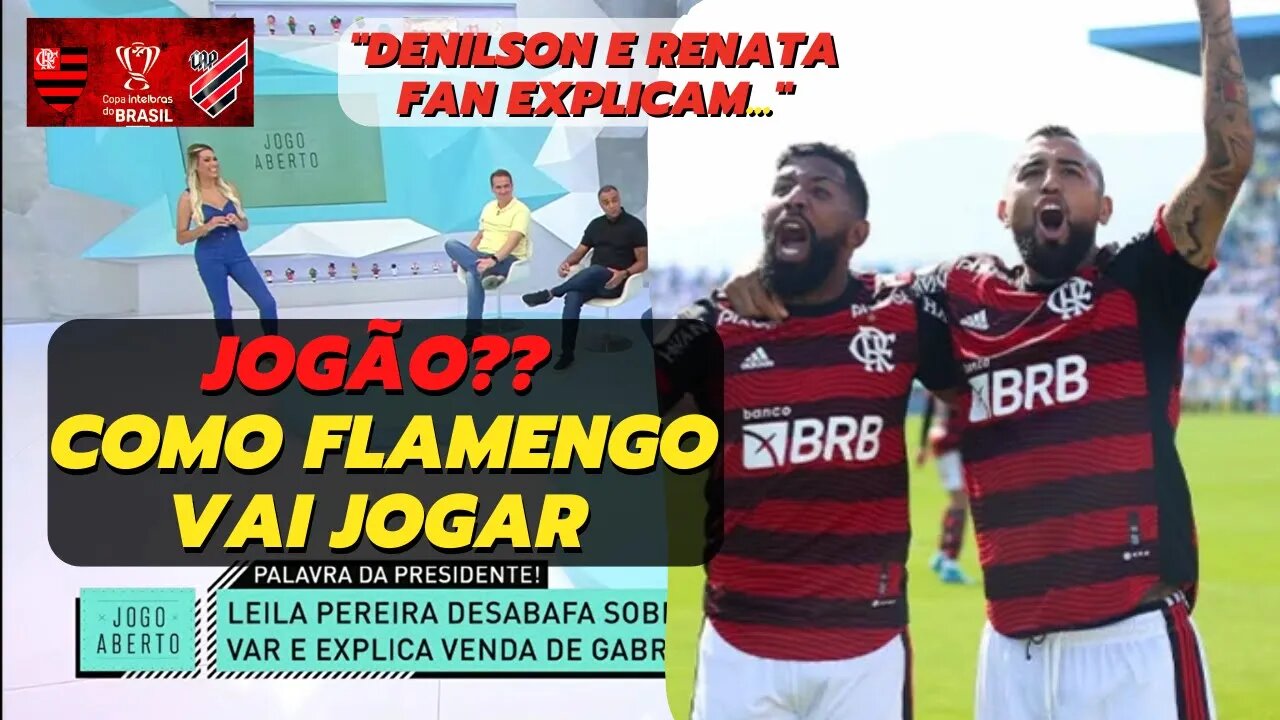 Pedro e mais 10 no Flamengo Como joga contra e Atlético PR Denilson e Renata Fan Analisam