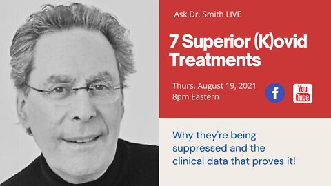 7 Superior Covid Treatments & Why They're Being Suppressed