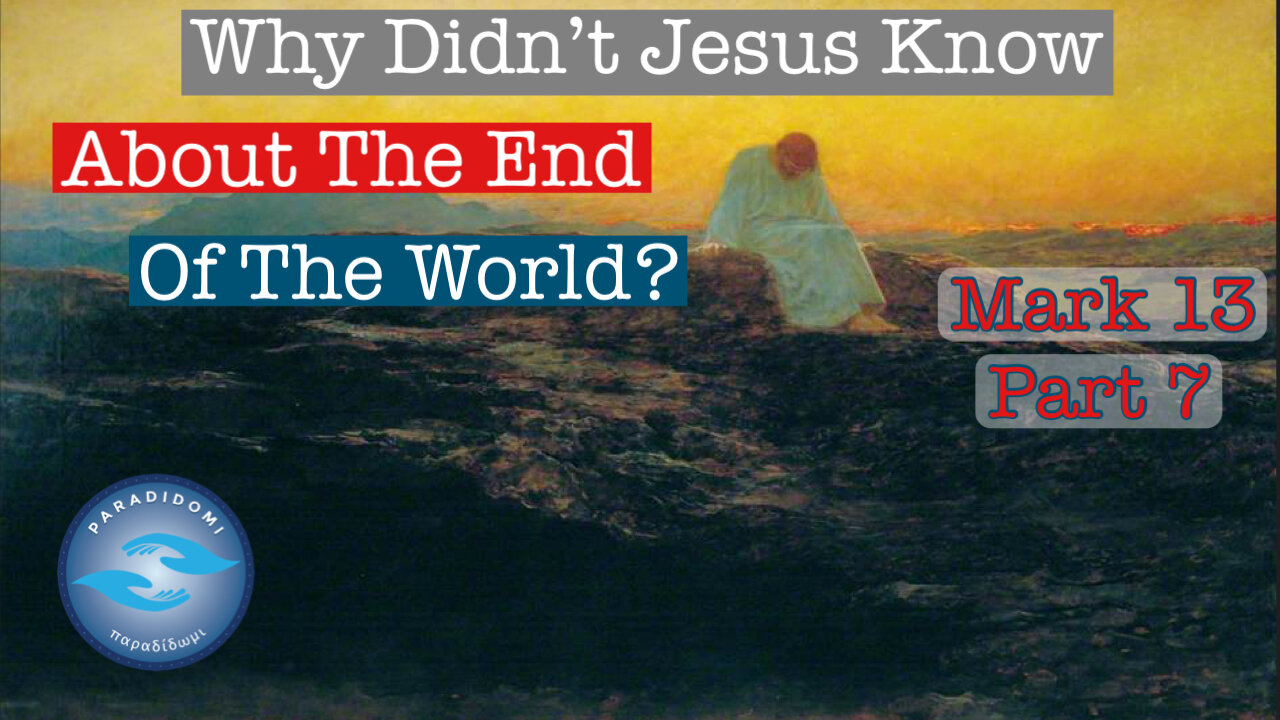 Why Didn't Jesus Know About The End Of The World?