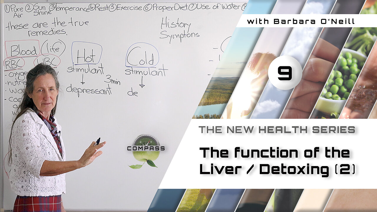 Barbara O'Neill - COMPASS - Part 9 - The function Of The Liver [2] - Detoxing The Liver