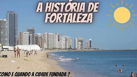 A HISTÓRIA de FORTALEZA