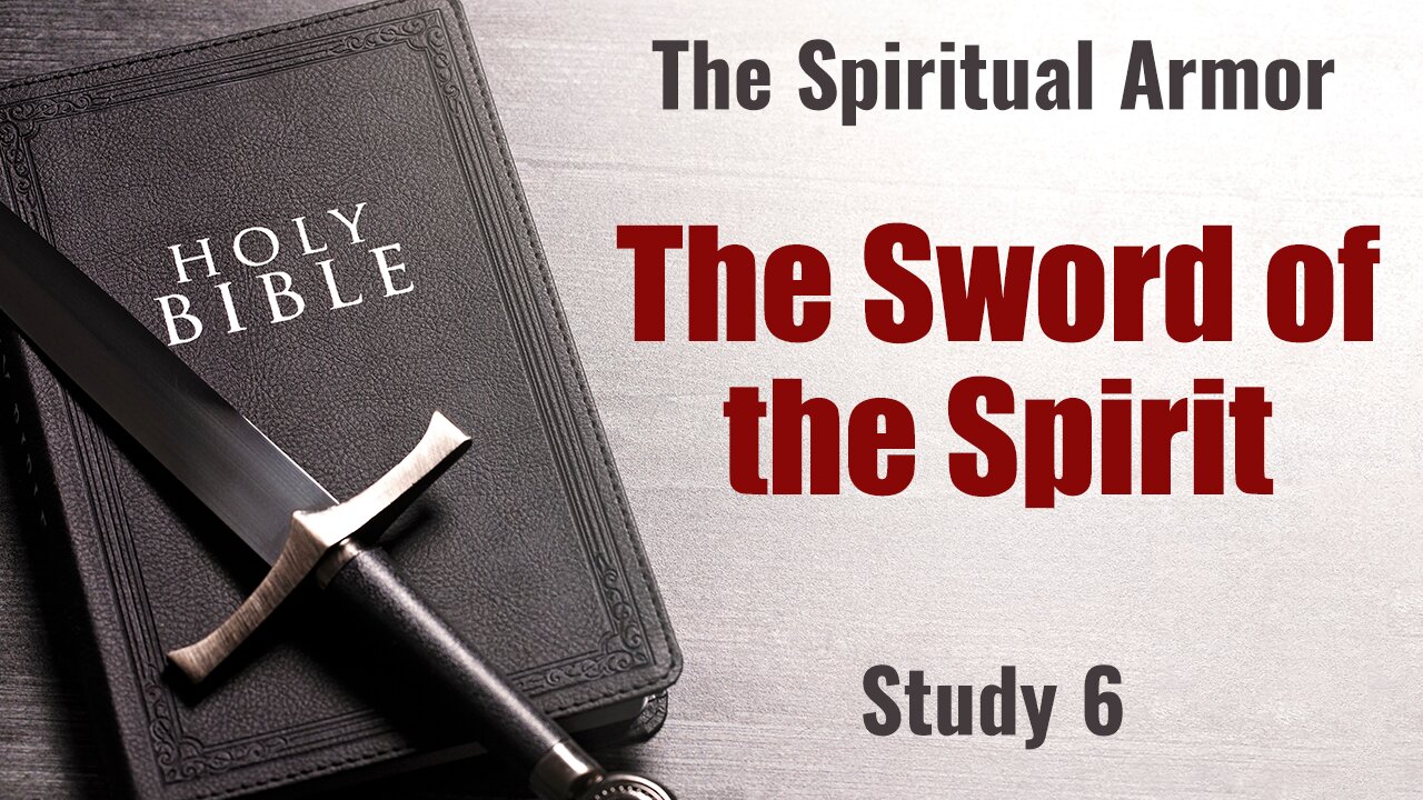 The Sword of the Spirit. Armor of God 6