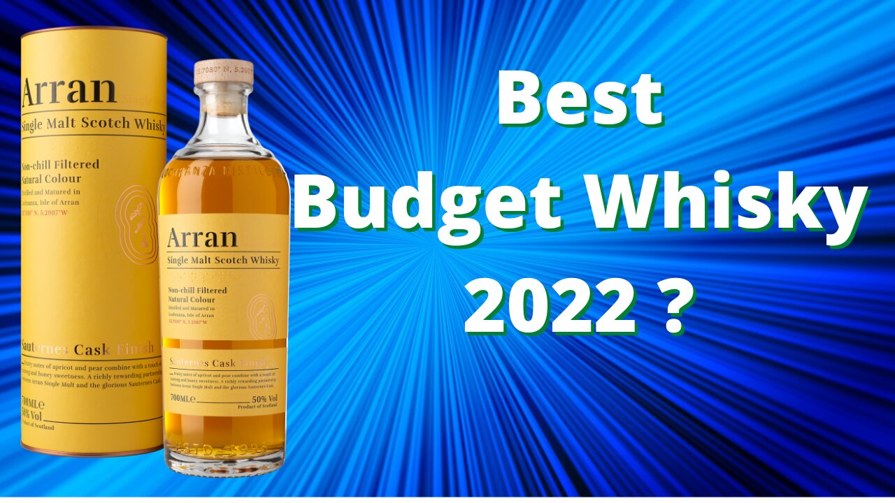 Arran Sauterne Casks | Whisky review | Budget Whisky