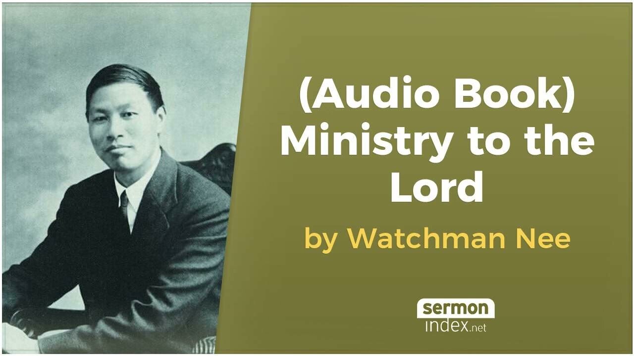 (Audio Book) Ministry to the Lord by Watchman Nee